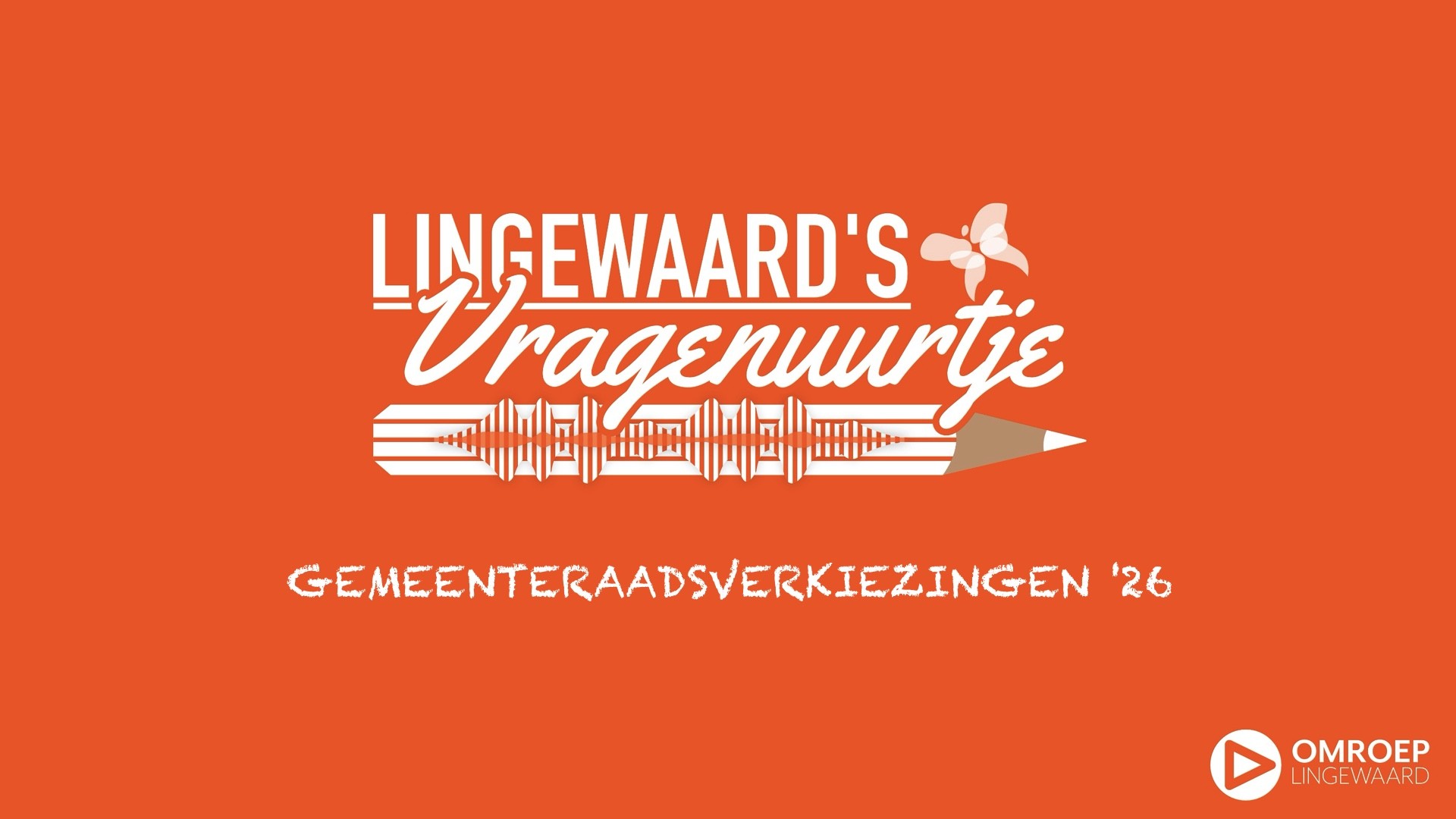 Lingewaards Vragenuurtje: Gemeenteraadsverkiezingen 2026